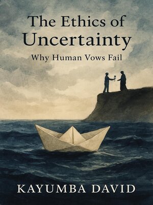 cover image of The Ethics of Uncertainty